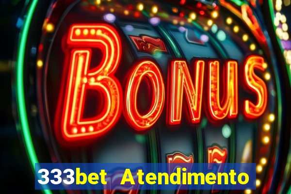 333bet Atendimento ao Cliente